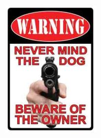 RIVERS EDGE SIGN 13" "NEVER MIND THE DOG"